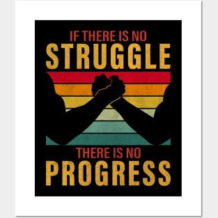 If there is no struggle, there is no progress Posters and Art